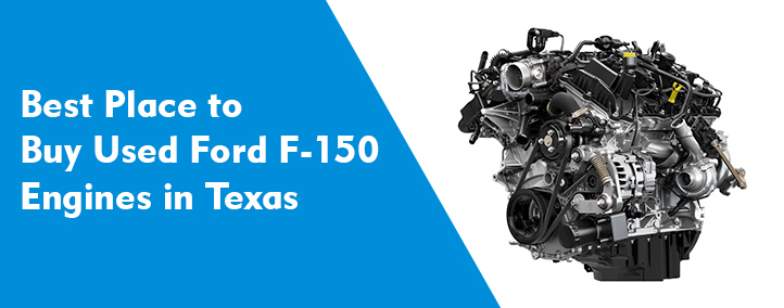Used Ford F-150 Engines in Texas